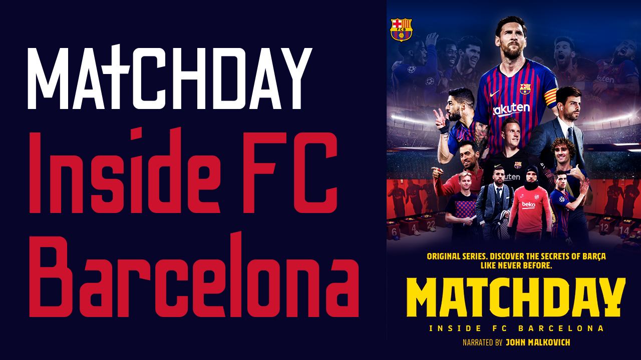 Matchday - Inside FC Barcelona