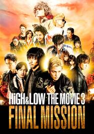 HiGH&LOW THE MOVIE3 / FINAL MISSION