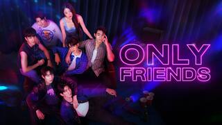 人気カプも登場！タイBL『Only Friends』の本音の見えない男たち（※ネタバレあり） 