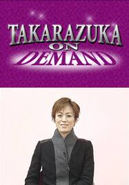 TAKARAZUKA NEWS Pick Up #251「Re：Q 花組 蘭寿とむ」～2012年1月より～