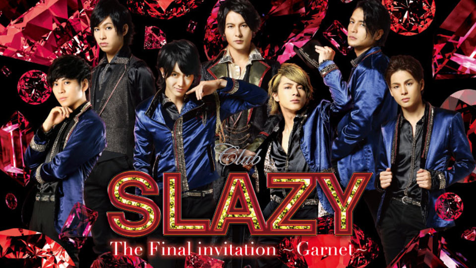 Club SLAZY The final invitation～Garnet～