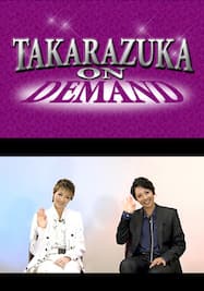 TAKARAZUKA NEWS Pick Up #328「柚希礼音×凰稀かなめ『ベルサイユのばら』トーク」～2013年5月より～